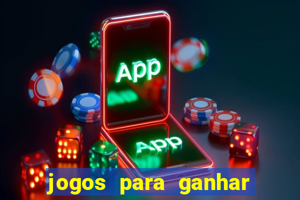 jogos para ganhar dinheiro de verdade sem depositar